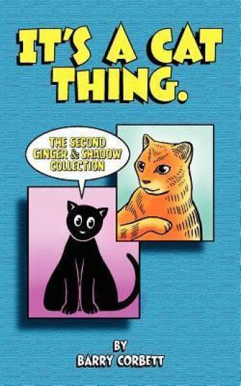 It's a Cat Thing: The Second Ginger & Shadow Collection