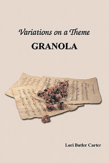 Variations on a Theme: Granola