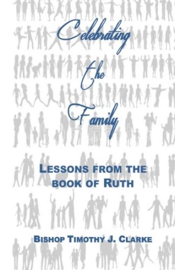 Celebrating the Family: Lessons from the Book of Ruth