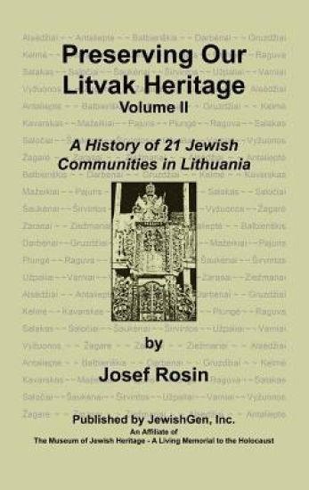 Preserving Our Litvak Heritage- Volume II