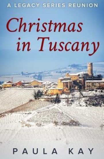 Christmas in Tuscany (a Legacy Series Reunion, Book 1)