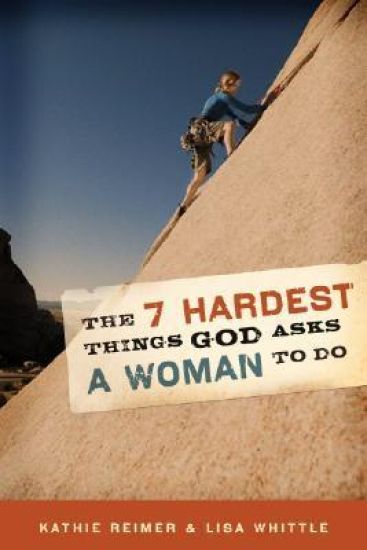 7 Hardest Things God Asks a Women To Do, The