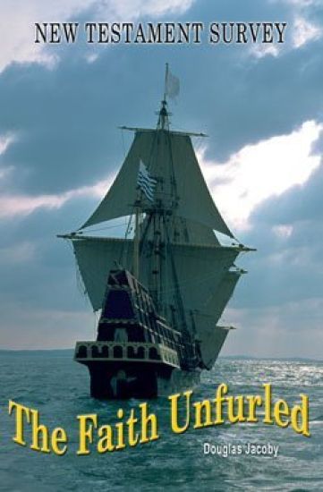 The Faith Unfurled-New Testament Survey