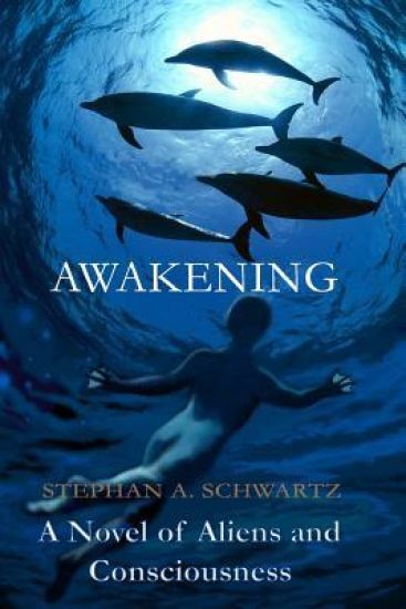 Awakening: A Novel of Aliens and Consciousness