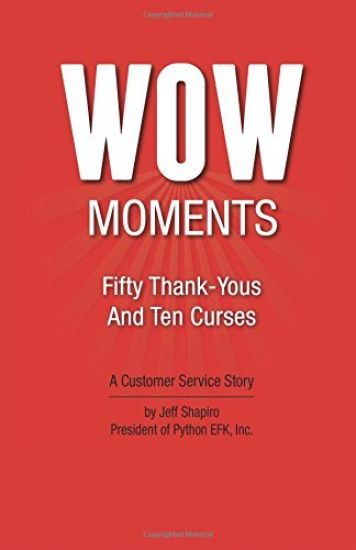 Wow Moments: Fifty Thank-Yous and Ten Curses: A Customer Service Story