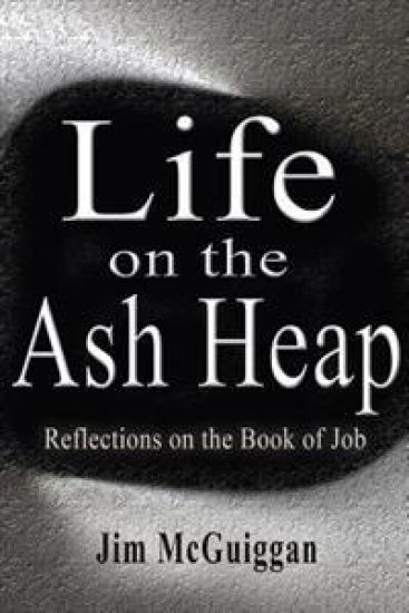 Life on the Ash Heap: Reflections on the Book of Job
