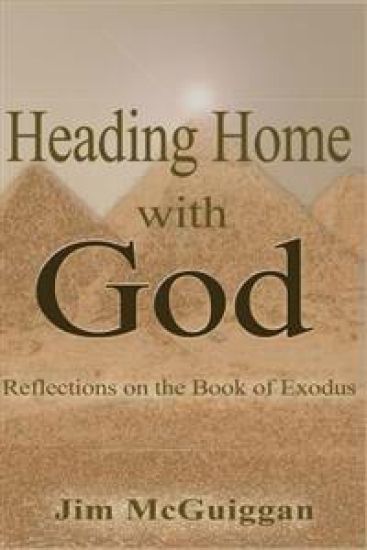 Heading Home with God: A Reflection on the Book of Exodus