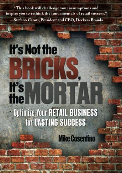 It's Not the Bricks, It's the Mortar: Optimize Your Retail Business for Lasting Success