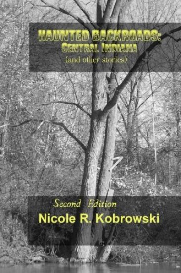 Haunted Backroads: Central Indiana (and Other Stories)
