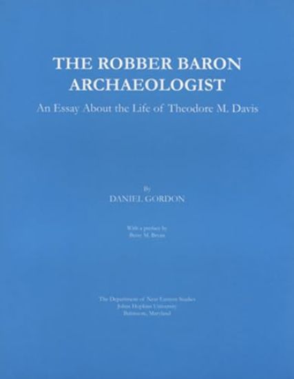 The Robber Baron Archaeologist