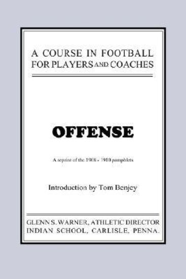 A Course in Football for Players and Coaches: Offense