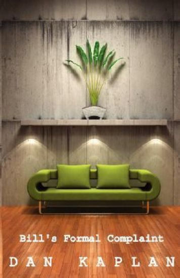 Bill's Formal Complaint