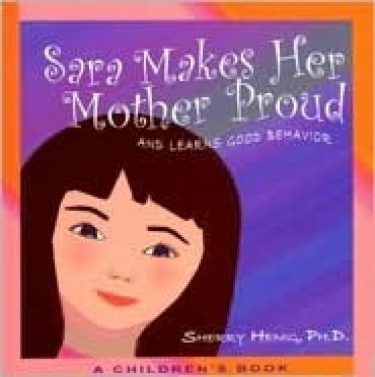 Sara Makes Her Mother Proud and Learns Good Behavior: A Children's Book