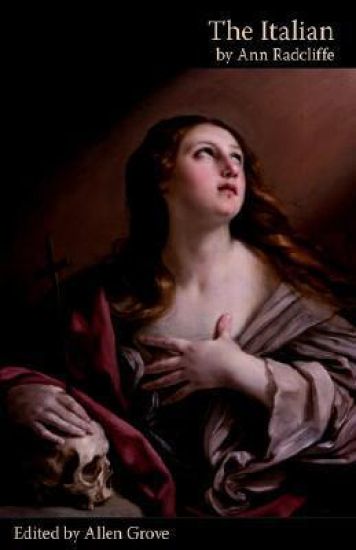The Italian; or, The Confessional of the Black Penitents (Valancourt Classics)