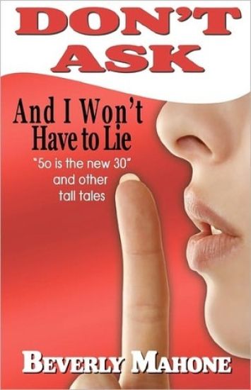 Don't Ask and I Won't Have to Lie