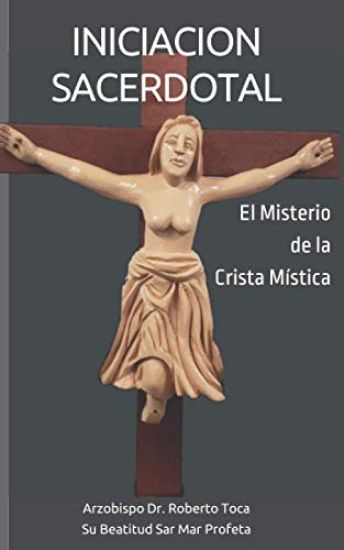 Iniciacion Sacerdotal: El Misterio de la Crista Mística