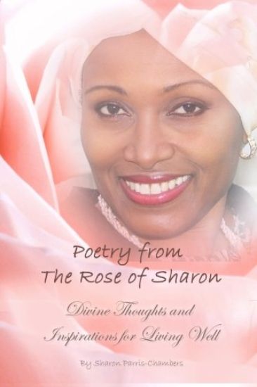 Poetry from the Rose of Sharon: Divine Thoughts and Inspirations for Living Well