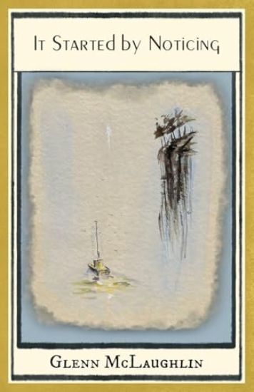 It Started by Noticing