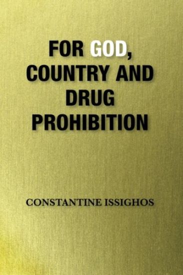 For God, Country and Drug Prohibition