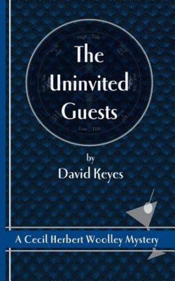 The Uninvited Guests: A Cecil Herbert Woolley Mystery