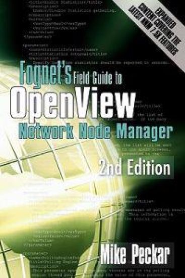 Fognet's Field Guide to Openview Network Node Manager, 2nd Edition