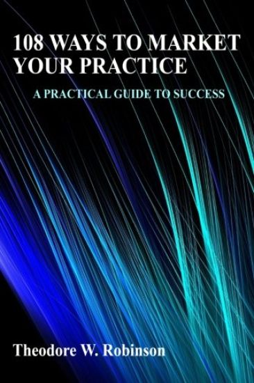 108 Ways to Market Your Practice