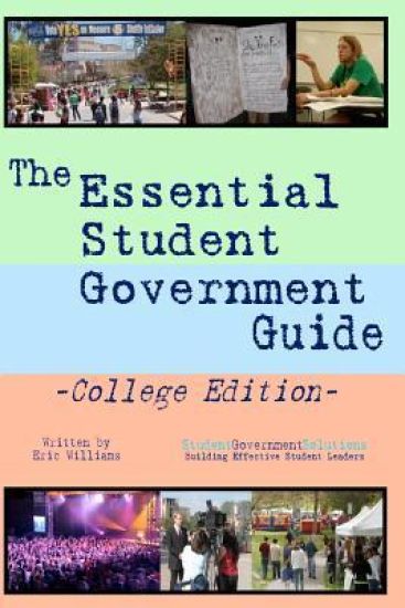 The Essential Student Government Guide: College Edition