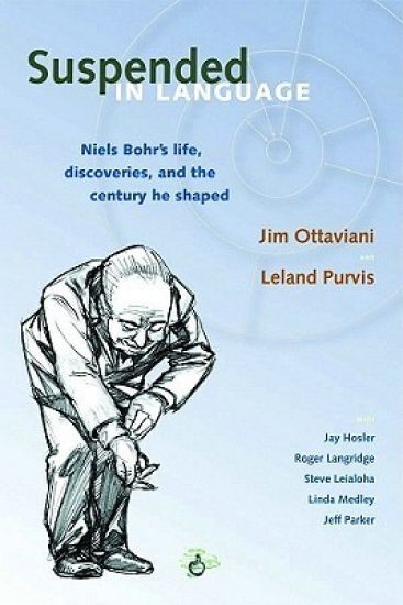 Suspended In Language: Niels Bohrs Life, Discoveries, And The Century He Shaped