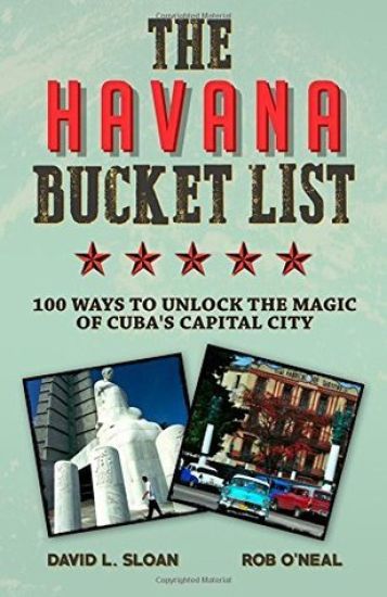 The Havana Bucket List: 100 ways to unlock the magic of Cuba's capital city