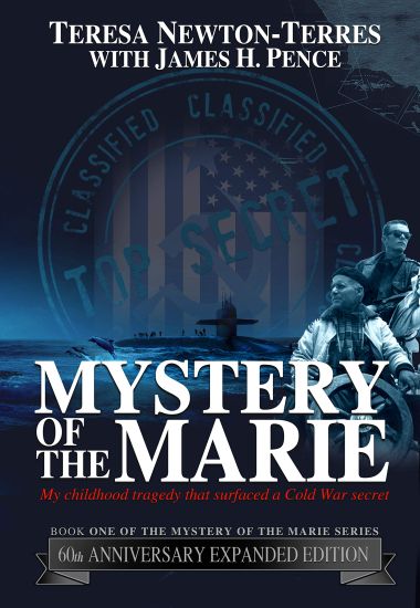 Mystery of the Marie: My Childhood Tragedy That Surfaced a Cold War Secret - 60th Anniversary Extended Edition