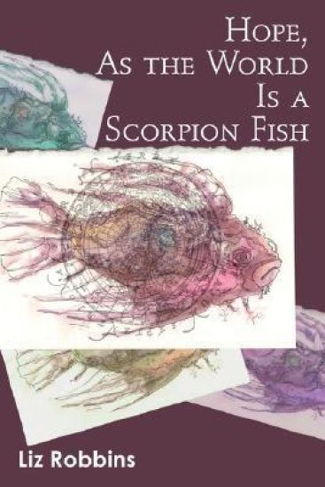 Hope, As the World Is a Scorpion Fish