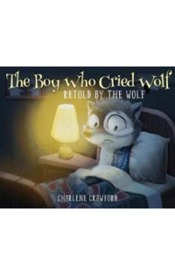 The Boy Who Cried Wolf Retold by the Wolf