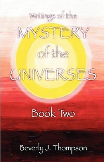 Mystery of the Universes, Book Two