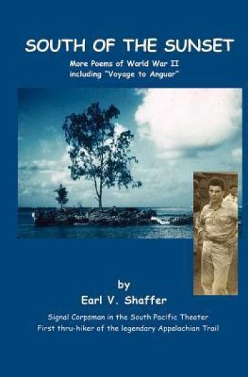 South Of The Sunset: More Poems of World War II including Voyage to Anguar