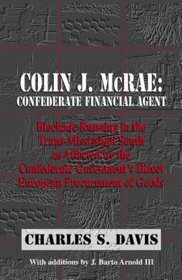 Colin J. McRae: Confederate Financial Agent