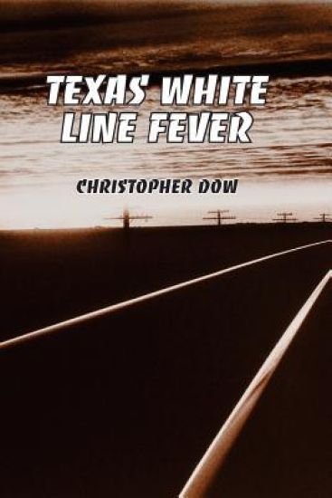 Texas White Line Fever