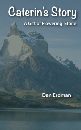 Caterin's Story: A Gift of Flowering Stone