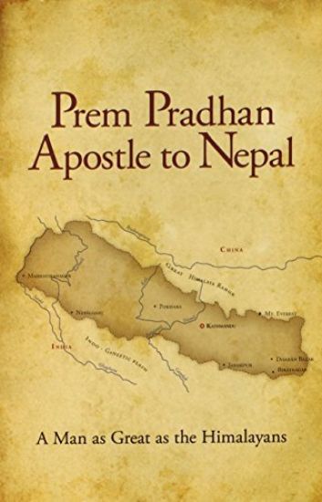 Prem Pradhan Apostle to Nepal