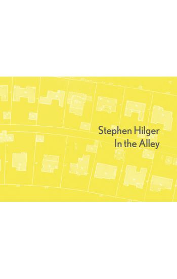 Stephen Hilger: In the Alley