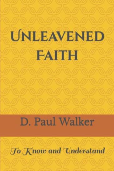 Unleavened Faith