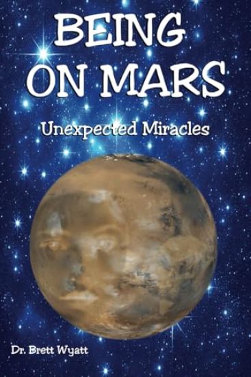 Being On Mars - Unexpected Miracles