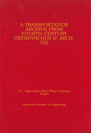 A Transportation Archive from Fourth-Century Oxyrhynchus (P. Mich. XX)