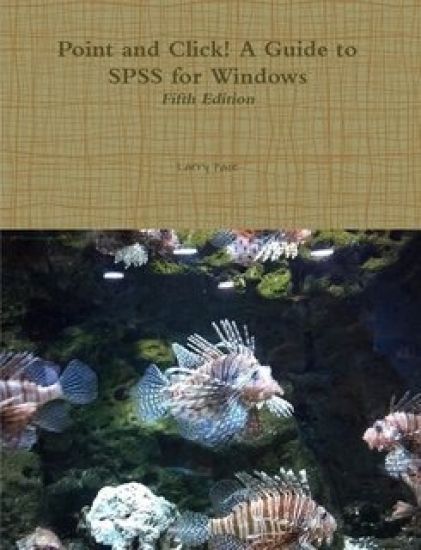 Point and Click! A Guide to SPSS for Windows, Fifth Edition