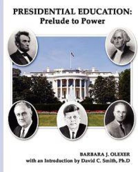 Presidential Education: Prelude to Power