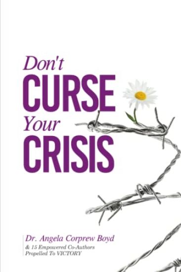 Don't Curse Your Crisis