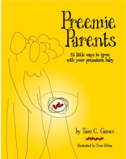 Preemie Parents, 26 Ways to Grow with Your Premature Baby