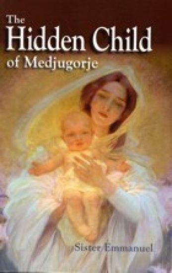 The Hidden Child of Medjugorje