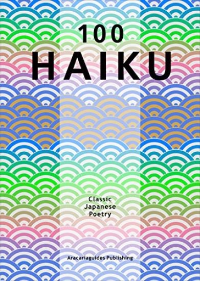 100 Haiku Classic Japanese Poetry