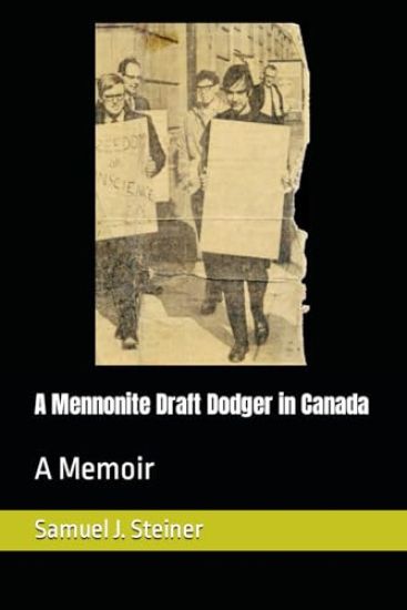 A Mennonite Draft Dodger in Canada