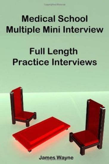 Medical School Multiple Mini Interview: Full Length Practice Interviews